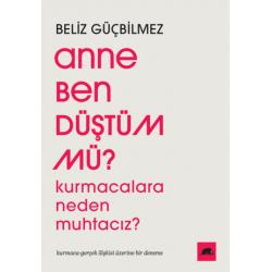 Anne Ben Düştüm mü?