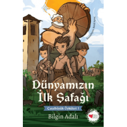 Dünyamızın İlk Şafağı -...