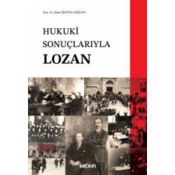 Hukuki Sonuçlarıyla Lozan