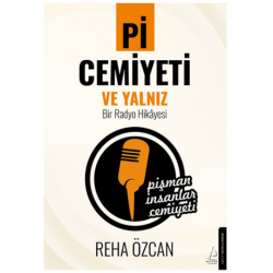 Pi Cemiyeti ve Yalnız Bir...