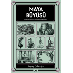 Maya Büyüsü Şarap Lezzet ve...