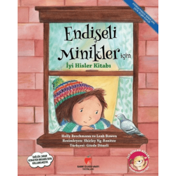 Endişeli Minikler İçin İyi...