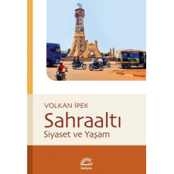 Sahraaltı - Siyaset ve Yaşam