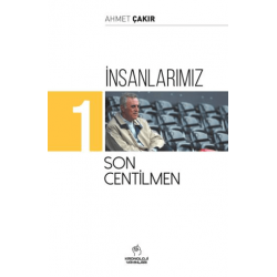 İnsanlarımız 1 - Son Centilmen