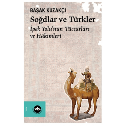 Soğdlar ve Türkler - İpek...