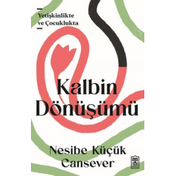 Kalbin Dönüşümü -...