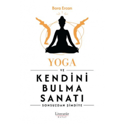 Yoga ve Kendini Bulma Sanatı