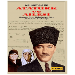Atatürk ve Ailesi Osmanlı...