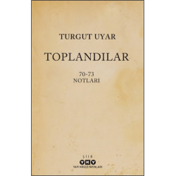 Toplandılar 70-73 Notları