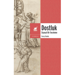 Dostluk - Siyasal Bir İnceleme