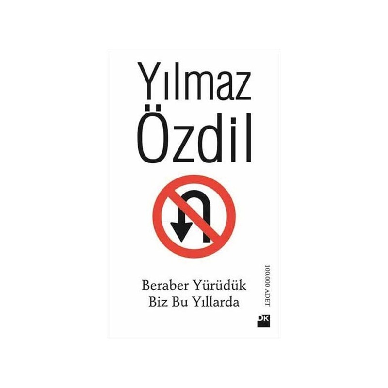 Beraber Yürüdük Biz Bu Yıllarda