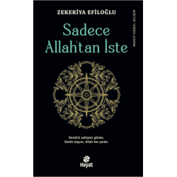 Sadece Allah’tan İste