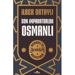 Son İmparatorluk Osmanlı -...