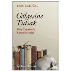 Gölgesine Tutsak - Ünlü...