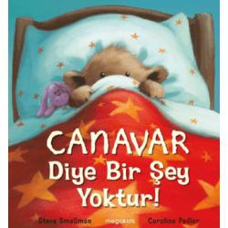 Canavar Diye Bir Şey Yoktur!