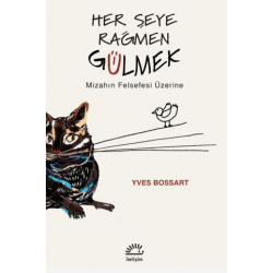 Her Şeye Rağmen Gülmek -...