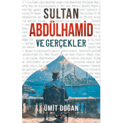 Sultan Abdülhamid ve Gerçekler