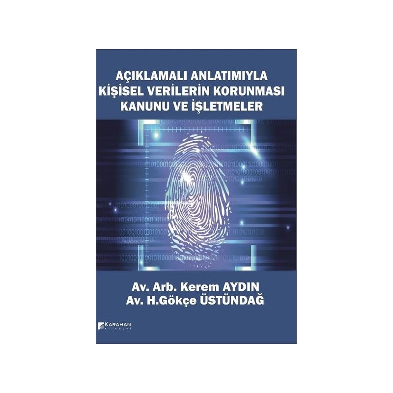 Açıklamalı Anlatımıyla Kişisel Verilerin Korunması Kanunu Ve İşletmeler