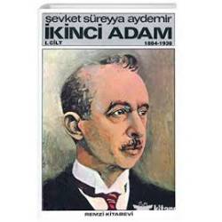 İkinci Adam Cilt: 1 1884-1938