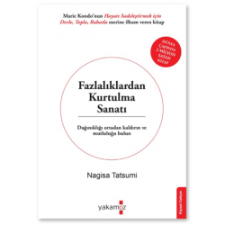Fazlalıklardan Kurtulma Sanatı