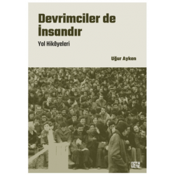 Devrimciler de İnsandır -...