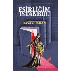 Esirliğim İstanbul