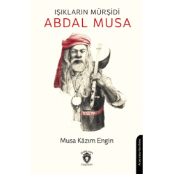 Işıkların Mürşidi Abdal Musa