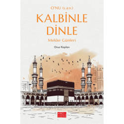 O'nu (s.a.v.) Kalbinle...