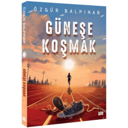 GÜNEŞE KOŞMAK