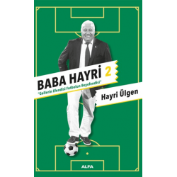 BABA HAYRİ 2 - GOLLERİN...