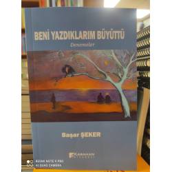 BENİ YAZDIKLARIM BÜYÜTTÜ