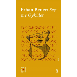 ERHAN BENER : SEÇME ÖYKÜLER