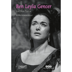 Ben Leyla Gencer - La Diva...