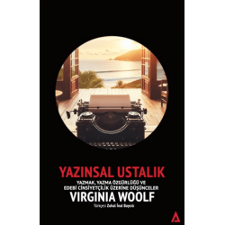 Yazınsal Ustalık - Yazmak,...