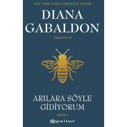 ARILARA SÖYLE GİDİYORUM