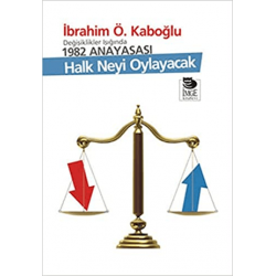 Halk Neyi Oylayacak...