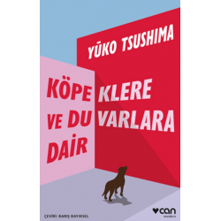 KÖPEKLERE VE DUVARLARA DAİR