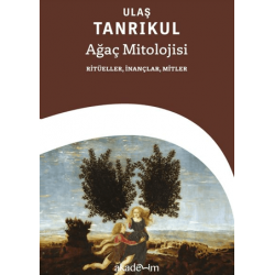 Ağaç Mitolojisi: Ritüeller,...