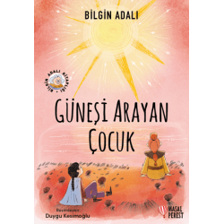 GÜNEŞİ ARAYAN ÇOCUK
