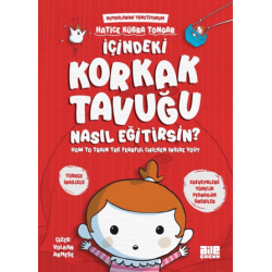 İçindeki Korkak Tavuğu...