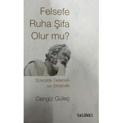 Felsefe Ruha Şifa Olur mu?...