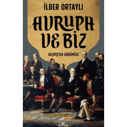Avrupa ve Biz Geçmişten...