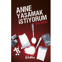 Anne Yaşamak İstiyorum