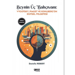 Beynin Üç Bahçıvanı...
