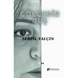 GÖLGEDİR DÜŞ