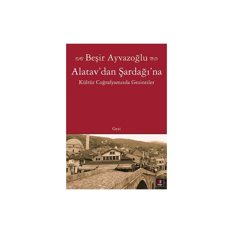 Alatav'dan Şardağı'na