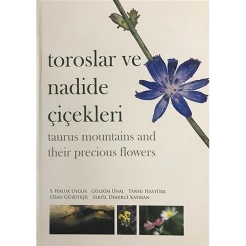 Toroslar Ve Nadide Çiçekleri - Taurus Mountains And Their Precious Flowers