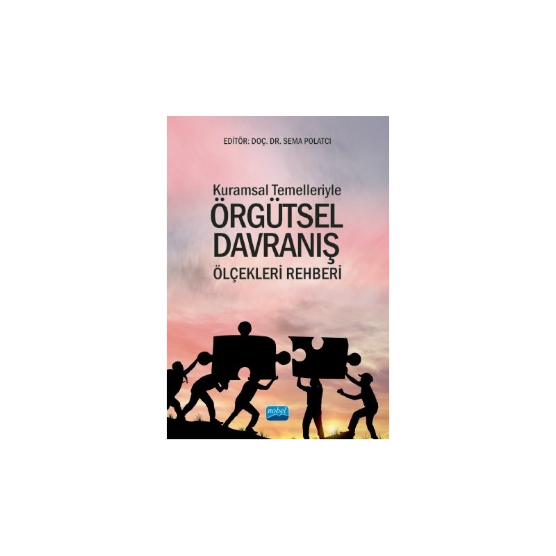 Kuramsal Temelleriyle Örgütsel Davraniş Ölçekleri Rehberi