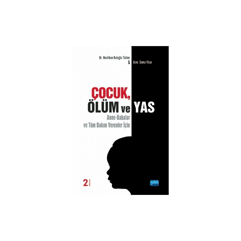 Çocuk, Ölüm Ve Yas (Anne-Babalar Ve Tüm Bakım Verenler İçin)