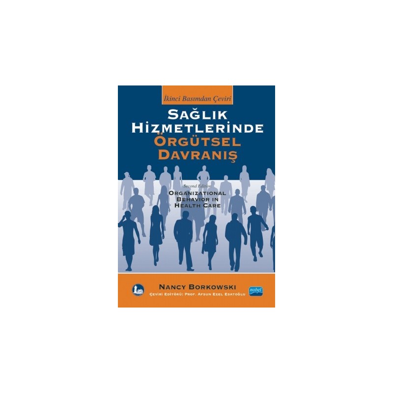 Sağlik Hizmetlerinde Örgütsel Davraniş - Organizational Behavior In Health Care
